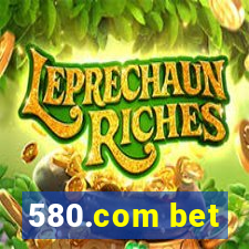 580.com bet